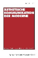 Ästhetische Kommunikation der Moderne