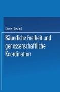 Bäuerliche Freiheit und genossenschaftliche Koordination