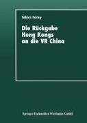 Die Rückgabe Hong Kongs an die VR China