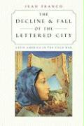 The Decline and Fall of the Lettered City
