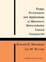 Design, Performance and Applications of Microwave Semiconductor Control Components