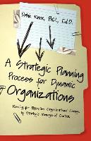 A Strategic Planning Process for Dynamic Organizations