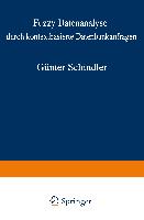 Fuzzy Datenanalyse durch kontextbasierte Datenbankanfragen mit Beispielen aus der Logistik