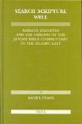 Search Scripture Well: Karaite Exegetes and the Origins of the Jewish Bible Commentary in the Islamic East