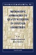 Microscopic Approaches To Quantum Liquids In Confined Geometries