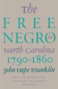 The Free Negro in North Carolina, 1790-1860