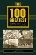 The 100 Greatest Baseball Games of the 20th Century Ranked