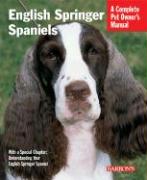 English Springer Spaniels: Everything about History, Care, Feeding, Training, and Health