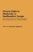 Diverse Paths to Modernity in Southeastern Europe