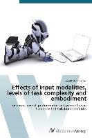 Effects of input modalities, levels of task complexity and embodiment