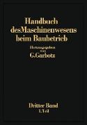 Handbuch des Maschinenwesens beim Baubetrieb