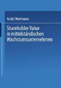 Shareholder Value in mittelständischen Wachstumsunternehmen