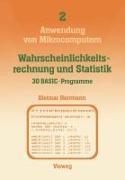 Wahrscheinlichkeitsrechnung und Statistik ¿ 30 BASIC-Programme