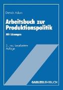 Arbeitsbuch zur Produktionspolitik