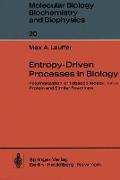 Entropy-Driven Processes in Biology