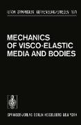 Mechanics of Visco-Elastic Media and Bodies