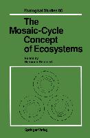 The Mosaic-Cycle Concept of Ecosystems
