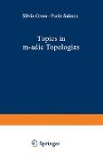 Topics in m-adic Topologies