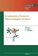 A Laboratory Guide to Glycoconjugate Analysis