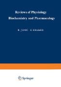 Ergebnisse der Physiologie Biologischen Chemie und Experimentellen Pharmakologie / Reviews of Physiology Biochemistry and Experimental Pharmacology