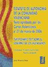 Estatuto de autonomía de la Comunidad Valenciana : texto aprobado por las Cortes Valencianas el 27 de marzo de 2006 , cuestionario test sobre el gobierno de los valencianos