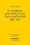 Die Verwaltungsgerichtsbarkeit in den Ländern der SBZ/DDR 1945-1952