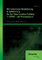 Mathematische Modellierung & Optimierung für das Stop Location Problem im ÖPNV - am Praxisbeispiel: Bahnstrecke Weimar-Jena