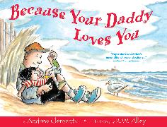 Because Your Daddy Loves You