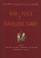 War-Peace and Panhellenic Games: In Memory of Pierre Garlier