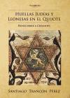 Huellas judías y leonesas en el Quijote : redescubrir a Cervantes