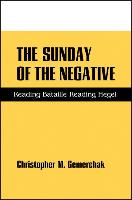 The Sunday of the Negative: Reading Bataille Reading Hegel