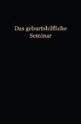 Das Geburtshilfliche Seminar