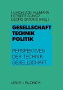 Gesellschaft ¿ Technik ¿ Politik