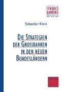 Strategien der Großbanken in den neuen Bundesländern