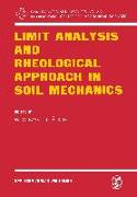 Limit Analysis and Rheological Approach in Soil Mechanics