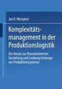 Komplexitätsmanagement in der Produktionslogistik