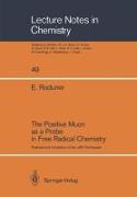 The Positive Muon as a Probe in Free Radical Chemistry