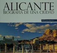 Alicante : biografía de una ciudad