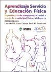 Aprendizaje servicio y educación física : experiencias de compromiso social a través de la actividad física y el deporte