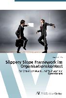 Slippery Slope Framework im Organisationskontext