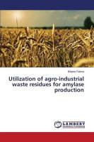 Utilization of agro-industrial waste residues for amylase production