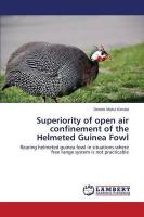 Superiority of open air confinement of the Helmeted Guinea Fowl