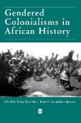 Gendered Colonialisms in African History