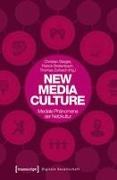 New Media Culture: Mediale Phänomene der Netzkultur