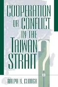 Cooperation or Conflict in the Taiwan Strait?