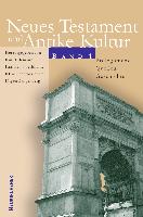 Neues Testament und Antike Kultur. Bd. 1: Neues Testament und Antike Kultur 1