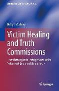 Victim Healing and Truth Commissions