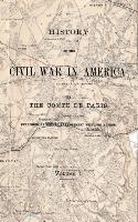 History of the Civil War in America Vol 1