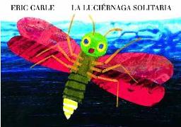 La luciérnaga solitaria = The very lonely firefly