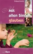 Mit allen Sinnen glauben